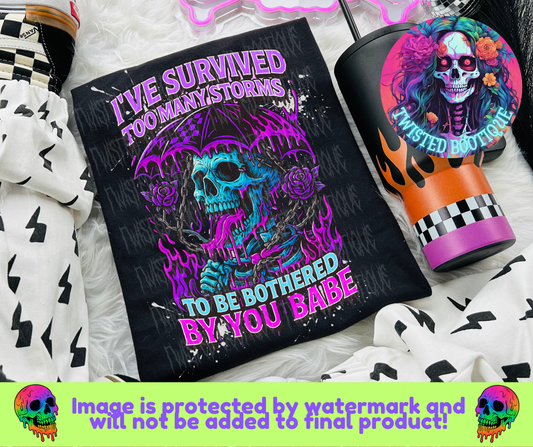 I've Survived Too Many Storms BLACK APPAREL ONLY