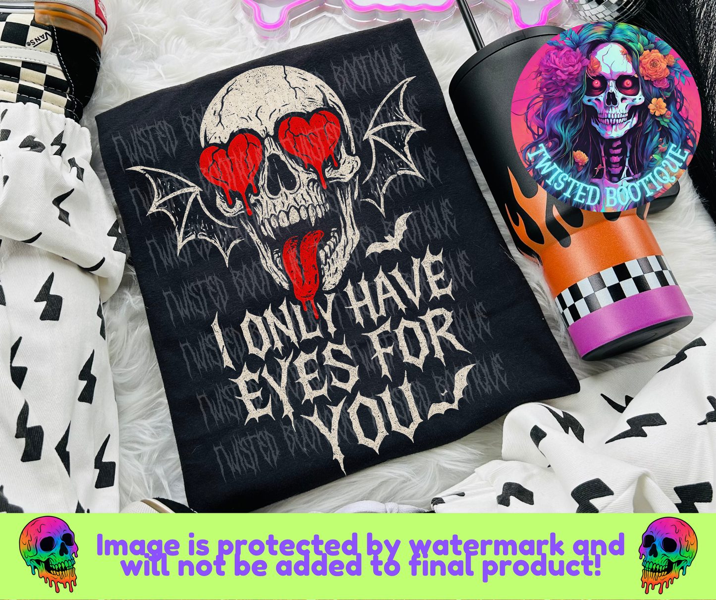 I Only Have Eyes For You BLACK APPAREL ONLY