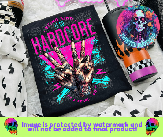 Being Kind Is So Hardcore