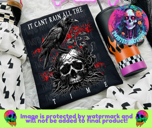 It Can't Rain All The Time BLACK APPAREL ONLY