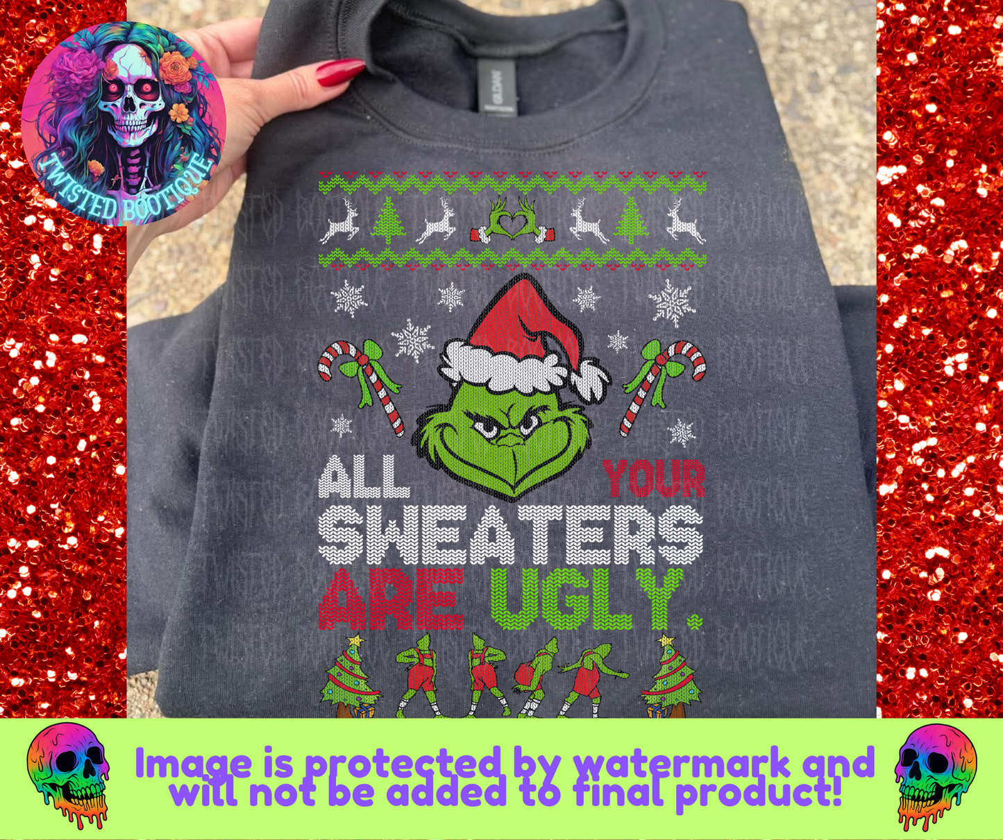 All Your Sweaters Are Ugly Sweatshirt