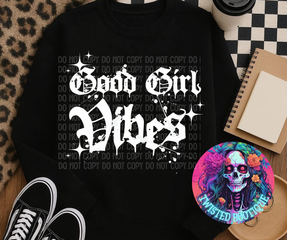 Good Girl Vibes BLACK APPAREL ONLY
