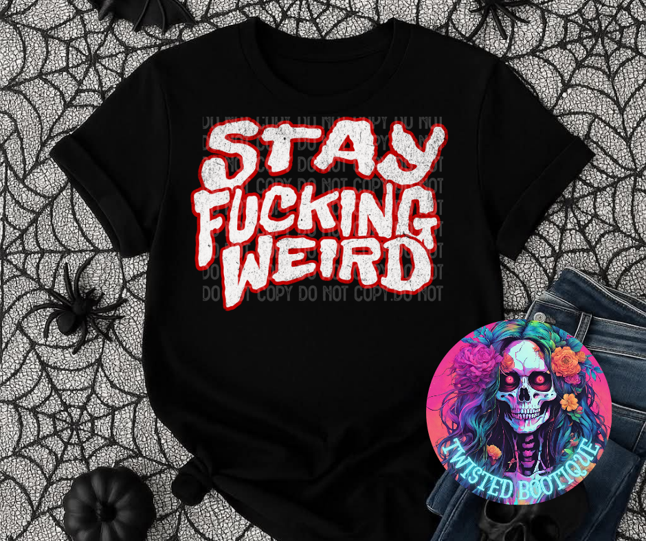 Stay F***ing Weird