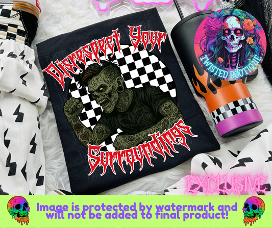 Disrespect Your Surroundings