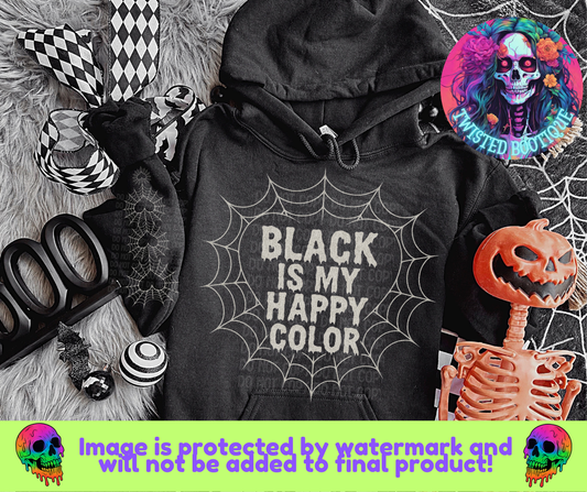 Black Is My Happy Color BLACK APPAREL ONLY